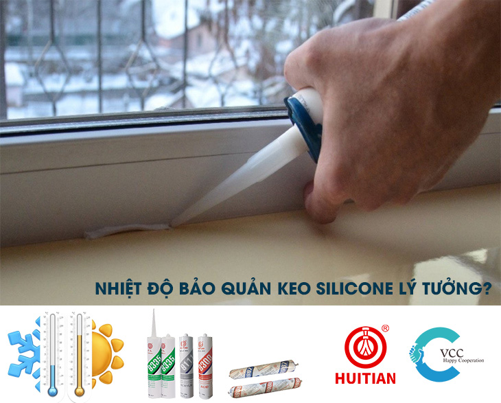 NHIỆT ĐỘ LÝ TƯỞNG ĐỂ BẢO QUẢN KEO SILICONE?