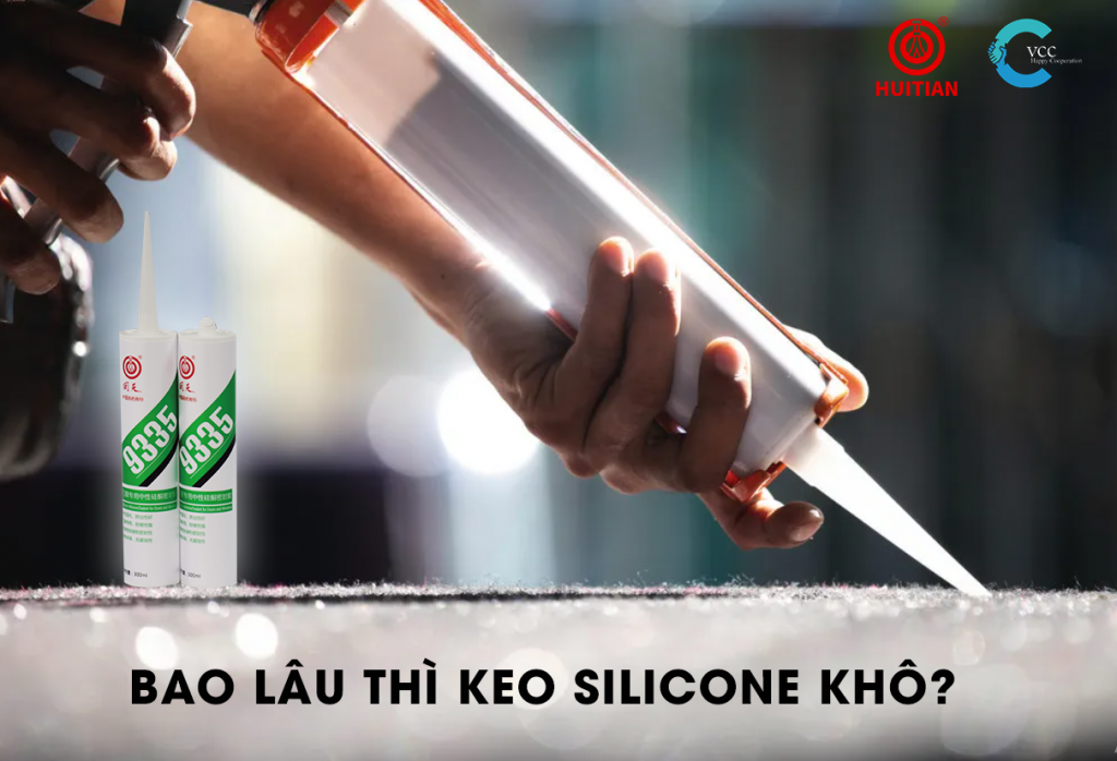 KEO SILICONE KHÔ TRONG THỜI GIAN BAO LÂU?