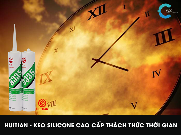 KEO SILICONE HUITIAN - THÁCH THỨC VỚI THỜI GIAN