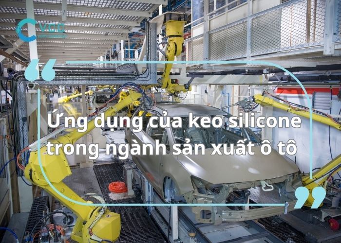 Ứng dụng của keo silicone trong sản xuất ô tô
