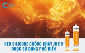 tai-sao-keo-silicone-chong-chay-jb119-duoc-su-dung-pho-bien